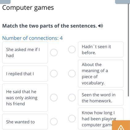 10 класс Computer games Match the two parts of the sentences. Number of connections: 4 She asked me