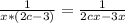 \frac{1}{x*(2c-3)} =\frac{1}{2cx-3x}