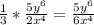 \frac{1}{3} *\frac{5y^6}{2x^4} =\frac{5y^6}{6x^4}