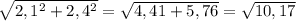 \sqrt{2,1^2+2,4^2}=\sqrt{4,41+5,76}=\sqrt{10,17}