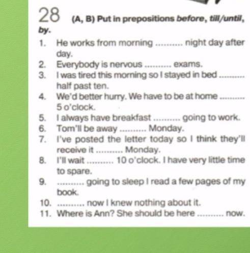 Задания по английскому языку: 24 задание - (A, B) Put in the prepositions of time is necessary.28 за