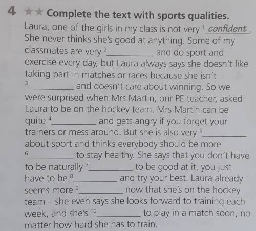 Complete the text with sports qualities. Laura, one of the girls in my class is not very confident S