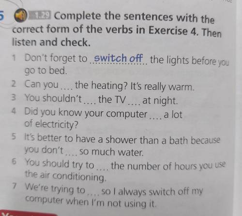 5 1.29 Complete the sentences with the correct form of the verbs in Exercise 4. Then listen and chec