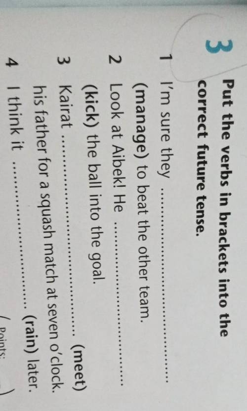 3 Put the verbs in brackets into the correct future tense,