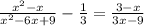 \frac{ {x}^{2} - x}{ {x}^{2} - 6x + 9} - \frac{1}{3} = \frac{3 - x}{3x - 9}