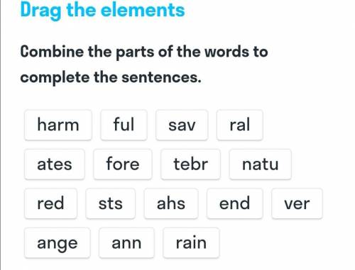 Перетаскивание элементов Объединяйте части слов в законченные предложения.