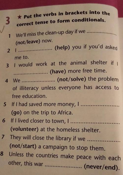 3 Put the verbs in brackets into the correct tense to form conditionals. 1 We'll miss the clean-up d