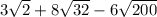 3 \sqrt{2} + 8 \sqrt{32} - 6 \sqrt{200}