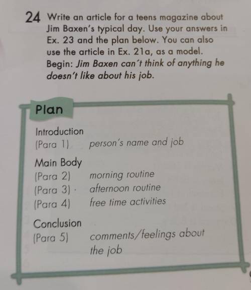 Write an article for a teens magazine about Jim Baxen's typical day. Use your answers in Ex. 23 and