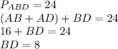 P_{ABD}=24\\(AB+AD)+BD=24\\16+BD=24\\BD=8