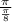 \frac{\pi}{\frac{\pi}{8} }