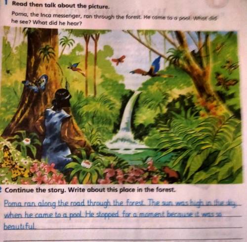 1.Read then talk about the picture. Poma, the Inca messenger, ran through the forest. He come to a p