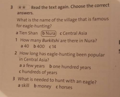 3 Read the text again. Choose the correct * answers. What is the name of the village that is famous