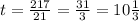 t = \frac{217}{21} = \frac{31}{3} = 10 \frac{1}{3}