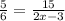 \frac{5}{6}=\frac{15}{2x-3}