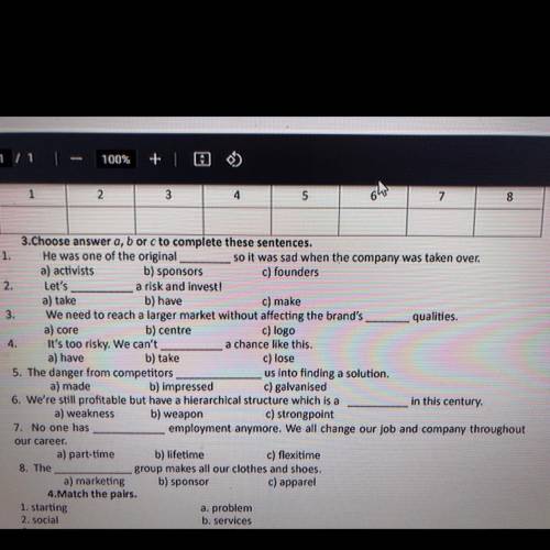 3. Choose answer a, b or c to complete these sentences. 1. He was one of the original so it was sad