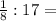 \frac{1}{8} :17=\\