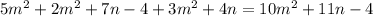 5m^{2} + 2m^{2} + 7n - 4 + 3m^2 + 4n = 10m^2 + 11n - 4