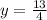 y = \frac{13}{4}