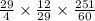 \frac{29}{4} \times \frac{12}{29} \times \frac{251}{60}