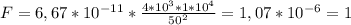 F=6,67*10^{-11}*\frac{4*10^3*1*10^4}{50^2}=1,07*10^{-6}=1