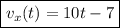 \boxed{v_{x}(t)= 10t - 7}