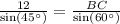 \frac{12}{\sin(45^{\circ})} = \frac{BC}{\sin(60^{\circ})}