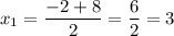 x_{1} = \dfrac{-2 + 8}{2} = \dfrac{6}{2} = 3