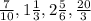 \frac{7}{10}, 1\frac{1}{3}, 2\frac{5}{6}, \frac{20}{3}