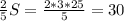 \frac{2}{5}S=\frac{2*3*25}{5} =30