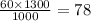 \frac{60 \times 1300}{1000} = 78