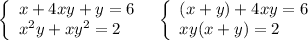 \left\{\begin{array}{l}x+4xy+y=6\\x^2y+xy^2=2\end{array}\right\ \ \left\{\begin{array}{l}(x+y)+4xy=6\\xy(x+y)=2\end{array}\right