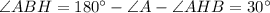 \angle ABH=180^\circ-\angle A -\angle AHB=30^\circ$