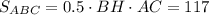 S_{ABC}=0.5\cdot BH \cdot AC=117