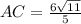 AC = \frac{6 \sqrt{11} }{5}