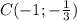 C (-1; -\frac{1}{3} )