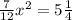 \frac{7}{12} x^{2} =5\frac{1}{4}