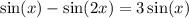 \sin(x) - \sin(2x) = 3 \sin(x)