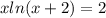 x ln(x + 2 ) = 2