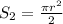 S_2=\frac{\pi r^2}{2}