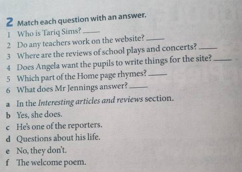 2 Match each question with an answer. 1 Who is Tariq Sims? 2 Do any teachers work on the website? 3