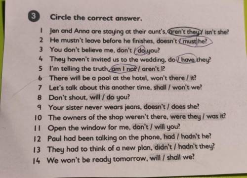 3 Circle the correct answer. 1 I Jen and Anna are staying at their aunt's, aren't they isn't she?2 H