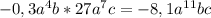 -0,3a^4b*27a^7c=-8,1a^{11}bc