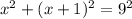 x^2+(x+1)^2=9^2