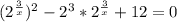 (2^{\frac{3}{x} })^2-2^3*2^{\frac{3}{x} }+12=0