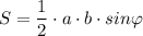 S=\dfrac{1}{2}\cdot a\cdot b\cdot sin\varphi