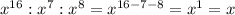 x^{16}:x^7:x^8 = x^{16-7-8} = x^1 = x