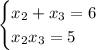 \begin{cases} x_2+x_3=6 \\ x_2x_3=5 \end{cases}