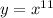 y=x^{11}