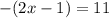 -(2x - 1) = 11